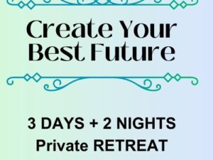 Create Best Future Retreat